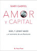 Amor y Capital. Karl y Jenny Marx y el nacimiento de una revolución