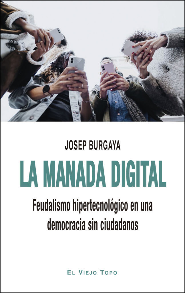 La manada digital: Feudalismo hipertecnológico en una democracia sin ... Envío gratuito a Suscriptor